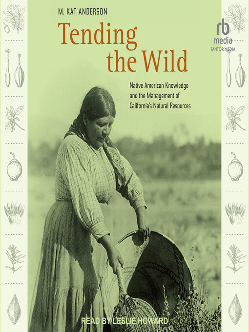 Title details for Tending the Wild by M. Kat Anderson - Available